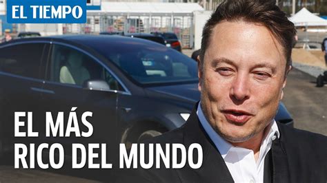 Elon Musk Se Convierte En El Hombre Más Rico Del Mundo Youtube