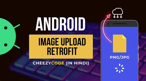 Android Upload Image Using Retrofit Image Upload Tutorial