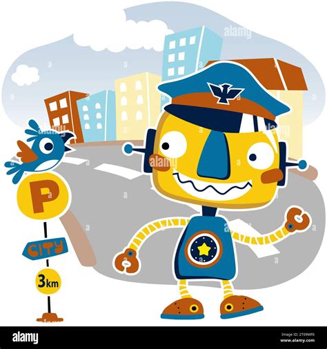 Funny Robot The Traffic Cop With A Bird In The City Road Vector