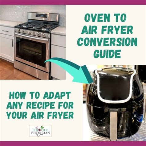 Easy Oven To Air Fryer Conversion Guide Adapt Any Recipe Air Fryer Easy Oven Air Fryer Recipes