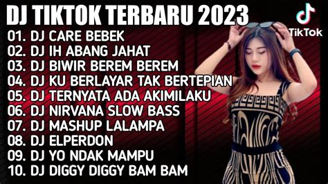 Dj Tiktok Terbaru Dj Care Bebek X Dj Ih Abang Jahat Remix Viral