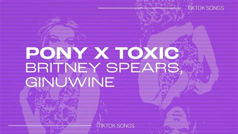 Britney Spears Ginuwine Pony X Toxic Tiktok Mashup With The Taste