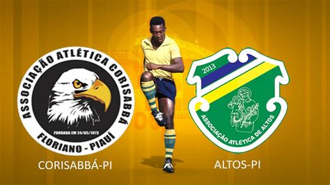 Campeonato Piauiense Corisabb X Altos Youtube