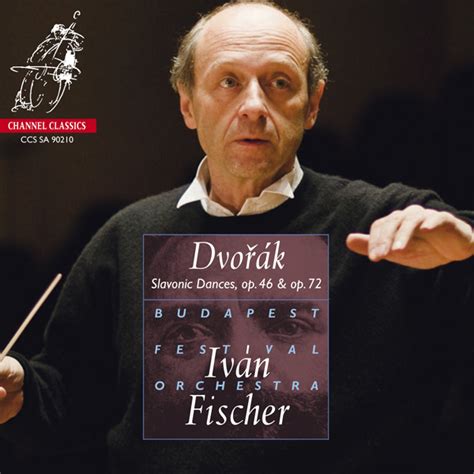 Budapest Festival Orchestra Ivan Fischer Dvorak Slavonic Dances