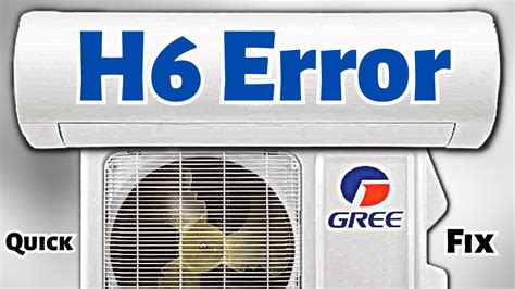 How To Fix H6 Error Code In Gree Mini Split AC YouTube