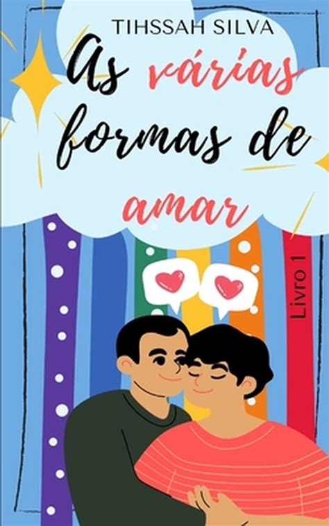 Livro 5 Formas De Amar - As Várias Formas de Amar- As Várias Formas de Amar, Tihssah Silva ...