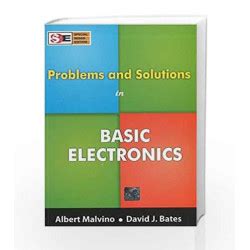 Problems Solutions In Basic Electronics By Albert Malvino Buy Online