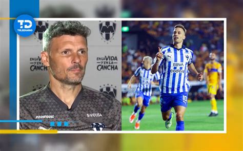 Fernando Ortiz Destaca El Liderazgo De Sergio Canales Con Rayados