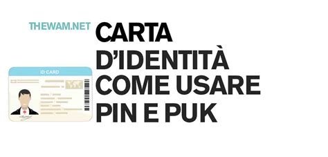 A Cosa Servono Pin E Puk Della Carta D’identità