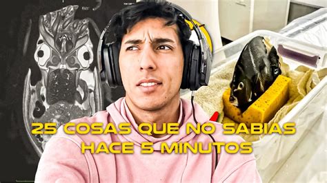 REACCIONANDO A Cosas que no sabías en 5 minutos YouTube