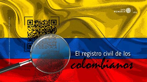 El Registro Civil De Los Colombianos Se Al Memoria