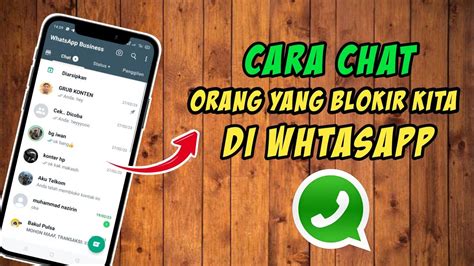 Cara Kirim Chat Ke Kontak Whatsapp Yang Sudah Memblokir Kita Tanpa