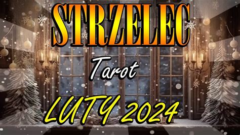 Strzelec Tarot Horoskop Luty Rok Youtube