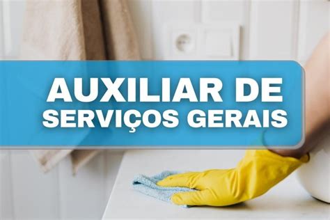 Empresa Abre Vaga de Emprego Efetivo Para Auxiliar de Serviços Gerais