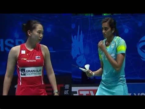 Badminton Women S Singel Pornpawee Chochuwong Vs Pusarla V Sindhu