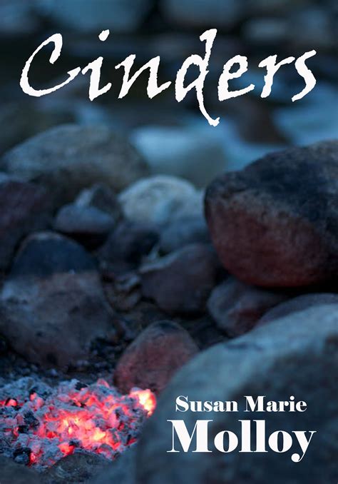 Cinders By Susan Marie Molloy Goodreads