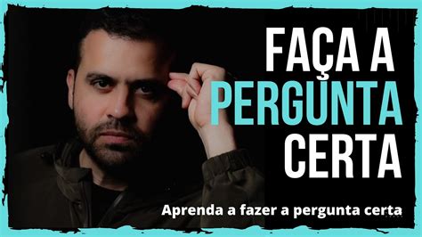 Voc Precisa Aprender A Fazer Perguntas Pablo Mar Al Youtube