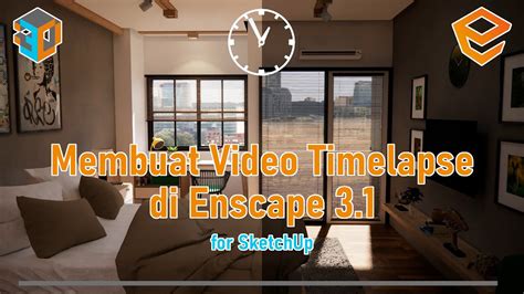 Cara Membuat Video Timelapse Di Enscape For Sketchup Bahasa