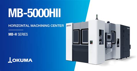 Okumas Mb 5000hii Horizontal Machining Center