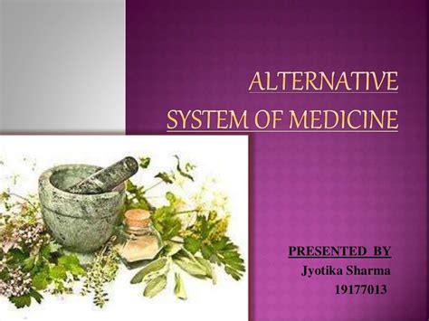 Alternative System Of Medicine Ppt 1 1