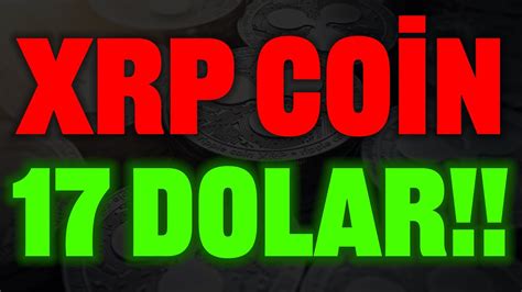 XRP COİN 17 DOLAR ANALİST BÜYÜK HEDEF RİPPLE DAVA XRP HABER XRP