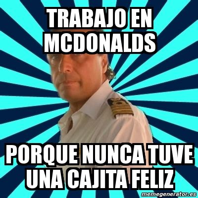 Meme Francesco Schettino Trabajo En Mcdonalds Porque Nunca Tuve Una