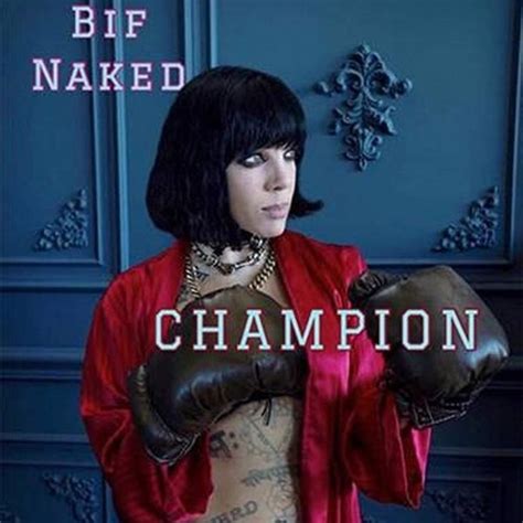 Bif Naked Champion Lyrics And Tracklist Genius