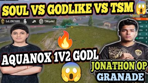 Soul Vs Godlike Vs Tsm In Erangel Aquanox Shocked Everyone V Godl