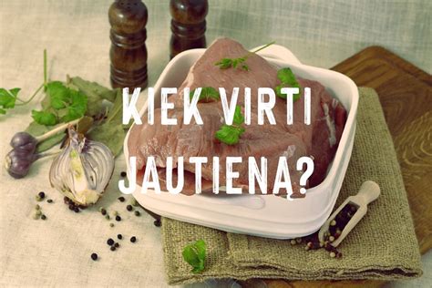 Kaip Ir Kiek Laiko Reikia Virti Jautien Virta Jautiena