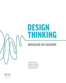 Design Thinking Inovação Em Seguros eBook Resumo Ler Online e PDF