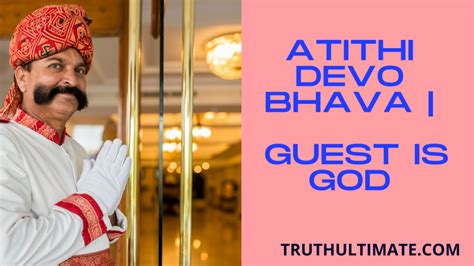 Atithi Devo Bhava - Truth Ultimate