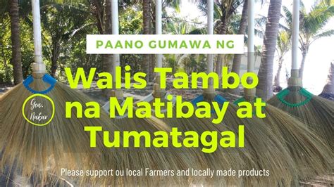 Paano Gumawa Ng Walis Tambo Broom Matibay At Tumatagal Youtube