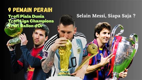 Pemain Peraih Fifa Word Cup Liga Champions Uefa Dan Ballon Dor