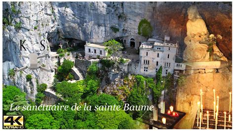 Le Massif De La Sainte Baume Et Le Sanctuaire De Sainte Marie Madeleine