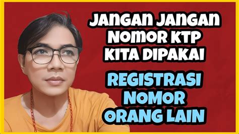 Nomor Nik Kita Terdaftar Di Nomor Berapa Saja Sih Jangan Jangan