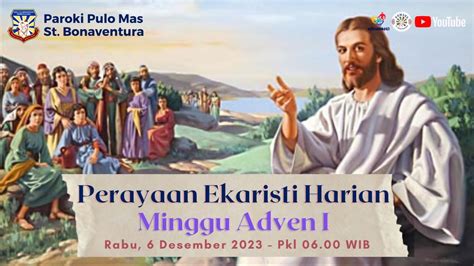 Misa Harian 20 Desember 06 00 WIB Paroki Pulo Mas St Bonaventura