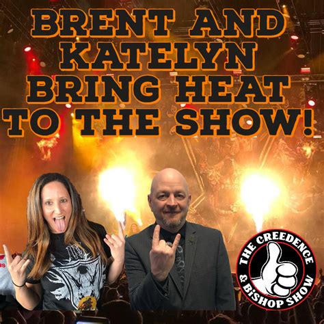 SPECIAL GUESTS BRENT KATELYN HATLEY FORMER HOWARD STERN SHOW PRODUCER