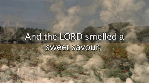 Genesis 821 And The Lord Smelled A Sweet Savour And The Lord