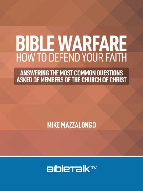 Bible Warfare How To Defend Your Faith By Mike Mazzalongo Ebook