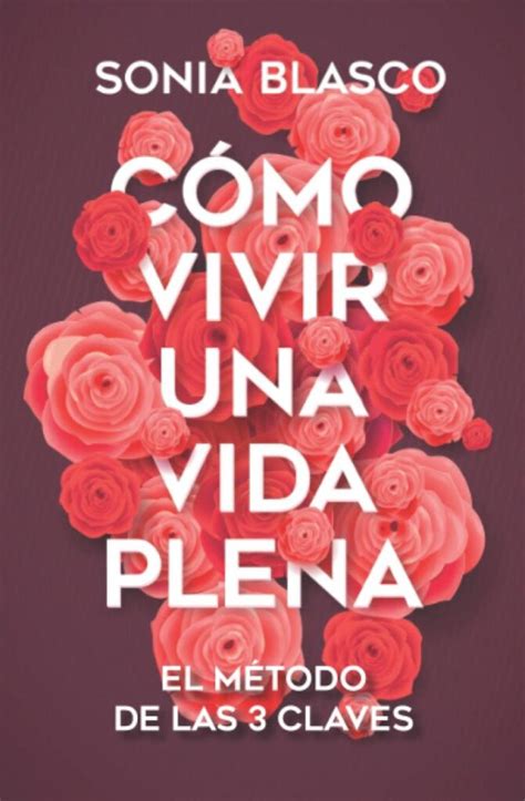 C Mo Vivir Una Vida Plena