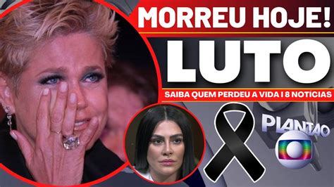 GLOBO CONFIRMA MORTE QUE ACONTECEU HOJE I XUXA NOTÍCIA É CONFIRMADA