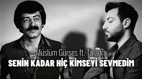 Müslüm Gürses ft Taladro Senin kadar hiç kimseyi sevmedim MİX