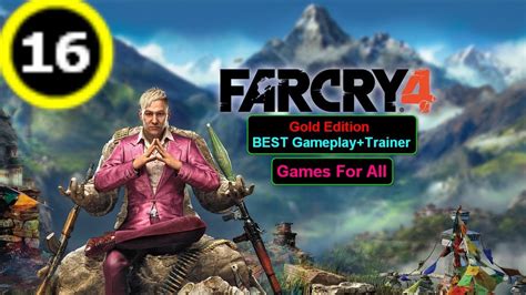 Far Cry 4 Gold Edition Best Gameplaytrainer16 Part Youtube