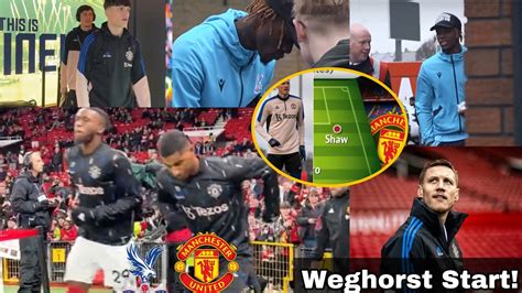 Weghorst Debut 🔥crystal Palace Vs Man United 🔥4 3 3 Formation Rashford