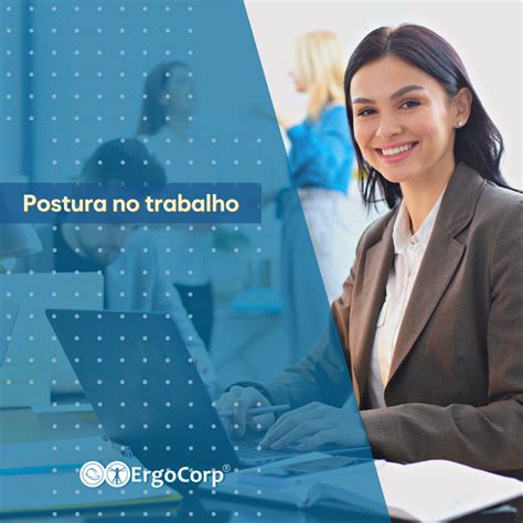 Ergocorp Ergonomia Corporativa Boas Práticas Para Manter Uma Boa