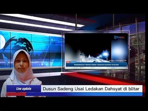 Dusun Sadeng Usai Ledakan Dahsyat Di Blitar SMPN 3 CIAWI VII E YouTube