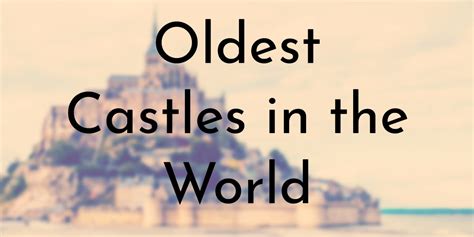 8 Oldest Castles in the World - Oldest.org