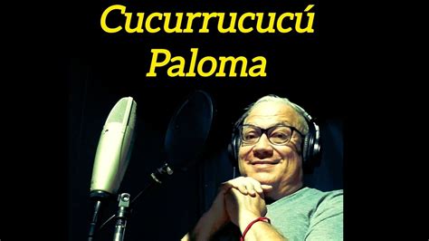 Cucurrucuc Paloma De Tom S Mendez Tributo A Lola Beltr N V Ctor