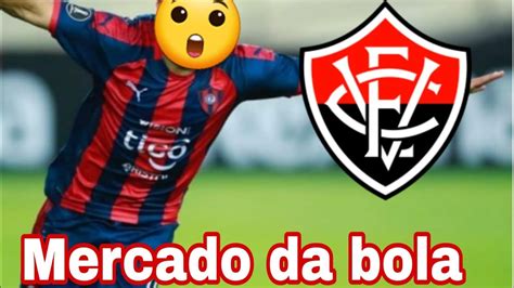 Possível reforço do vitória Um jogador paraguaio Mercado da bola YouTube