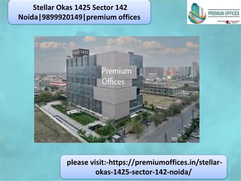 Ppt Stellar Okas Sector Noida Premium Offices